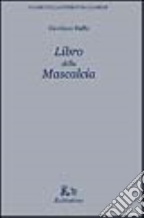 Libro della mascalcia libro di Ruffo Giordano; Crupi P. (cur.)