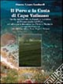 Il Poro e la costa di Capo Vaticano. Guida ambientale, culturale e turistica al promontorio del Poro ed alla costa tirrenica tra Pizzo e Nicòtera libro di Lombardi Simone C.