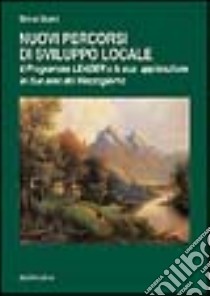 Nuovi percorsi di sviluppo locale. Il programma leader e la sua applicazione in due aree del Mezzogiorno libro di Sivini Silvia