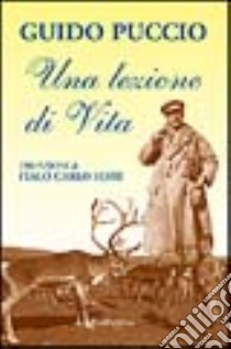 Una lezione di vita libro di Puccio Guido