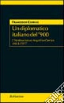 Un diplomatico italiano del '900. L'ambasciatore Angelino Corrias 1903-1977 libro di Corrias Francesco