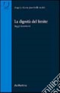 La dignità del limite libro di Jacobelli Isoldi Angela M.