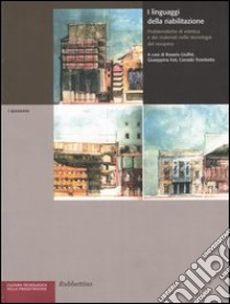 I linguaggi della riabilitazione. Problematiche di estetica e dei materiali nelle tecnologie del recupero libro di Giuffrè R. (cur.); Foti G. (cur.); Trombetta C. (cur.)