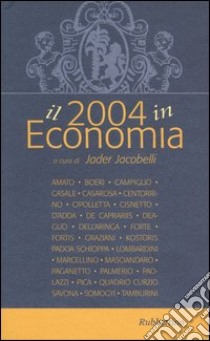 Il 2004 in Economia libro di Jacobelli J. (cur.)