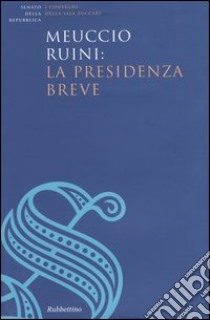 Meuccio Ruini: la presidenza breve. Atti del convegno (Roma, 26 maggio 2003) libro