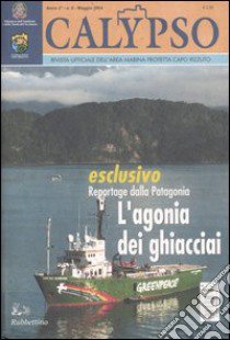 Calypso. Rivista ufficiale dell'area marina protetta Capo Rizzuto (2004). Vol. 6 libro