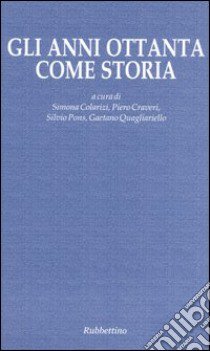 Gli anni ottanta come storia libro