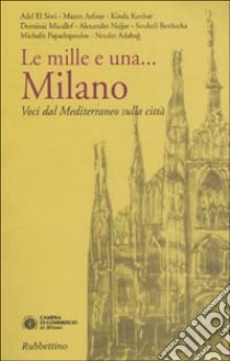 Le mille e una... Milano. Voci dal Mediterraneo sulla città libro