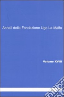 Annali della Fondazione Ugo La Malfa (2003). Vol. 18 libro