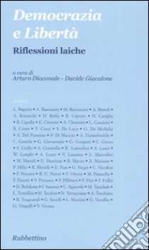 Democrazia e libertà. Riflessioni laiche libro di Diaconale A. (cur.); Giacalone D. (cur.)