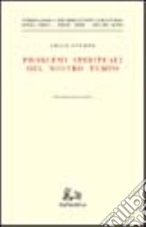 Problemi spirituali del nostro tempo libro di Sturzo Luigi