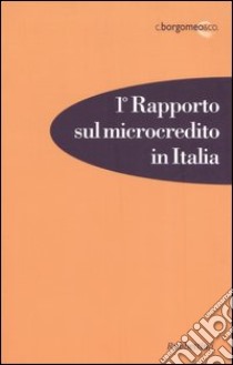 Primo rapporto sul microcredito in Italia libro