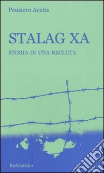 Stalag XA. Storia di una recluta libro di Acutis Pensiero