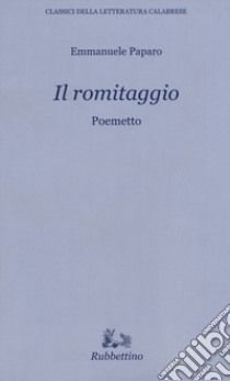 Il romitaggio libro di Paparo Emanuele; Crupi P. (cur.)