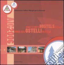 Guida agli ostelli in Italia-Guide to youth hostels in Italy 2006. Ediz. bilingue. Con DVD libro di Associazione italiana alberghi per la gioventù (cur.)