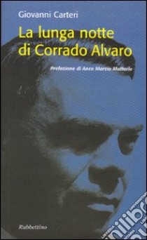 La lunga notte di Corrado Alvaro libro di Carteri Giovanni