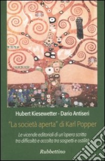 «La società aperta» di Karl Popper libro di Kiesewetter Hubert; Antiseri Dario