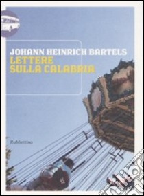 Lettere sulla Calabria libro di Bartels Johann H.