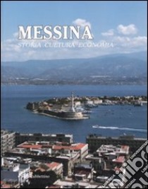 Messina. Storia, cultura, economia libro di Mazza F. (cur.)