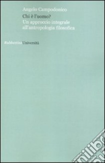 Chi è l'uomo? libro di Campodonico Angelo