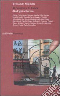 Il pensiero e le forme. Dialoghi al futuro libro di Miglietta Fernando