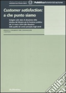 Customer satisfaction: a che punto siamo libro di Capano G. (cur.); Vassallo S. (cur.)