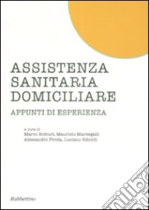 Assistenza sanitaria domiciliare. Appunti di esperienza libro