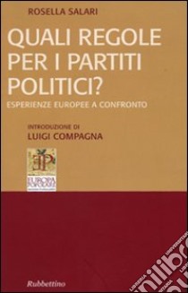 Quali regole per i partiti politici? Esperienze europee a confronto libro di Salari Rossella