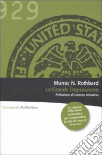 La grande depressione libro di Rothbard Murray N.