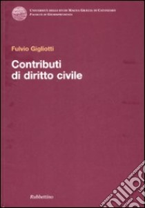 Contributi di diritto civile libro di Gigliotti Fulvio