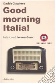 Good morning Italia! libro di Giacalone Davide