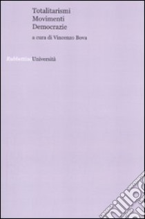 Totalitarismi movimenti democrazie libro di Bova V. (cur.)