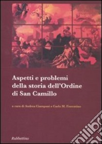 Aspetti e problemi della storia dell'ordine di San Camillo libro di Ciampani A. (cur.); Fiorentino C. M. (cur.)