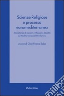 Scienze religiose e processo euromediterraneo libro di Saba Gianfranco