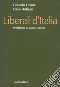 Liberali d'Italia libro di Ocone Corrado; Antiseri Dario