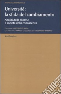 Università: la sfida del cambiamento. Analisi delle riforme e società della conoscenza libro di Lombardinilo Andrea