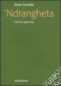 'Ndrangheta libro di Ciconte Enzo