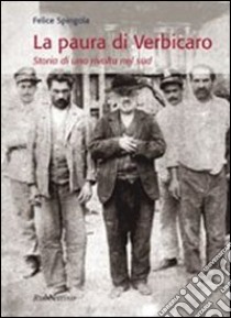 La paura di Verbicaro. Storia di una rivolta nel sud libro di Spingola Giuseppe