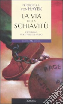 La via della schiavitù libro di Hayek Friedrich A. von