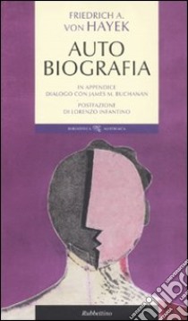 Autobiografia libro di Hayek Friedrich A. von