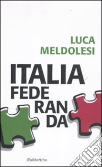 Italia federanda libro di Meldolesi Luca