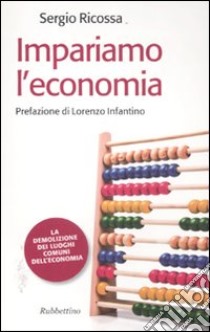 Impariamo l'economia libro di Ricossa Sergio