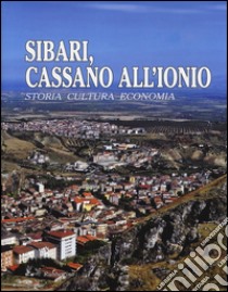 Sibari, Cassano all'Ionio. Storia cultura economia libro di Mazza F. (cur.)