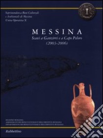 Messina. Scavi a Ganzirri e a Capo Peloro (2003-2006). Con pianta libro di Tigano G. (cur.)