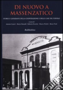 Di nuovo a Massenzatico. Storie e geografie della cooperazione e delle case del popolo libro