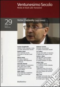 Ventunesimo secolo. Rivista di studi sulle transizioni. Ediz. multilingue. Vol. 29: Victor Zaslavsky (1937-2009) libro