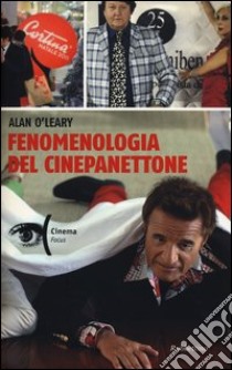 Fenomenologia del cinepanettone libro di O'Leary Alan