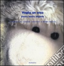 Voglio un orso. Bianco, tenero, elegante. I bambini di Cosenza scrivono a Babbo Natale libro di Machì M. (cur.)