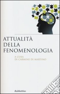 Attualità della fenomenologia libro di Di Martino Carmine