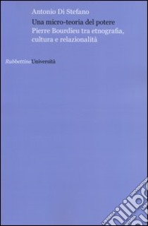 Una micro teoria del potere libro di Di Stefano Antonio